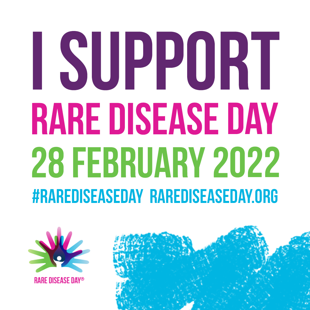 I SUPPORT RARE DISEASE DAY 28 FEBRUARY 2022 #RAREDISEASEDAY