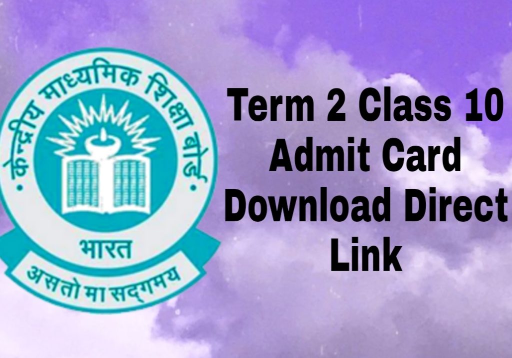 Term 2 Class 10 Admit Card Download Direct Link