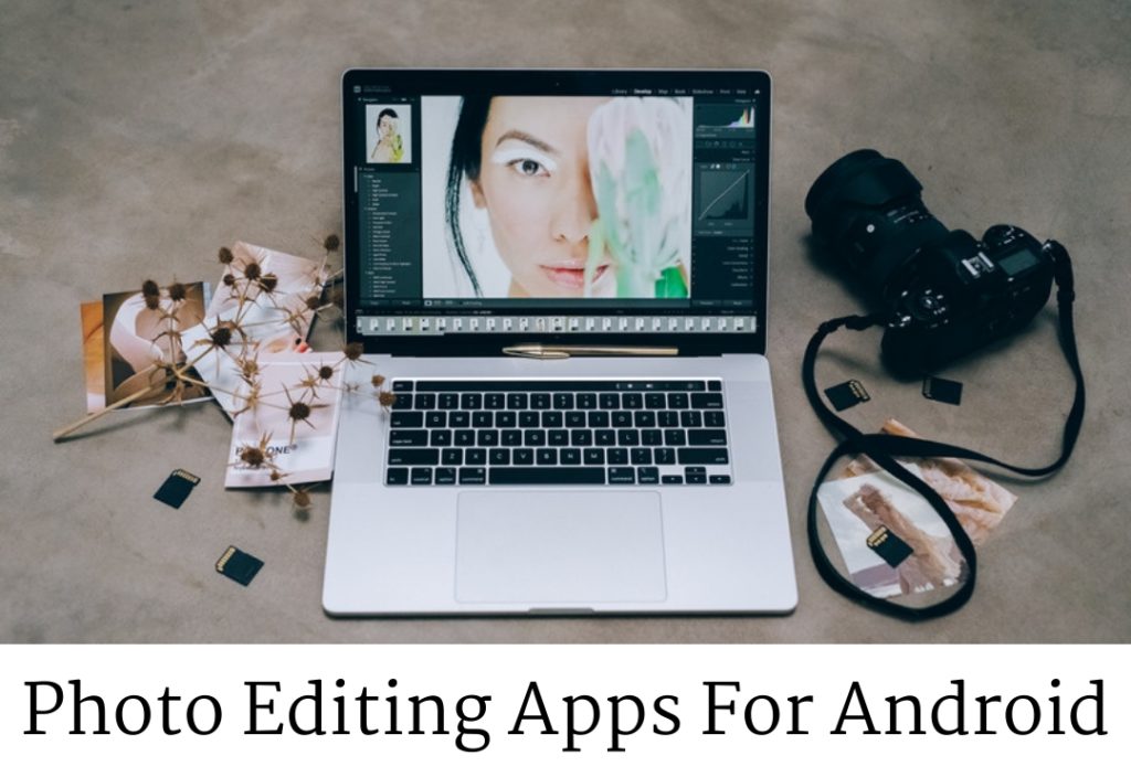 Top 6 Photo Editing App For Android